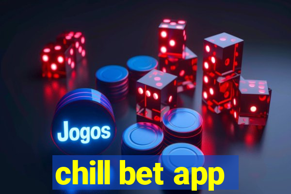 chill bet app
